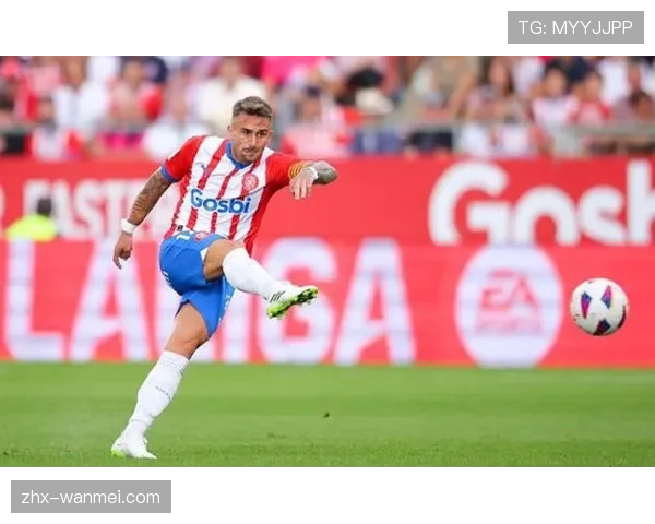 赫罗纳阵容厚度面临挑战 齐甘科夫依赖症逐渐显现